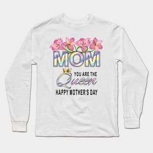 Mom You Are The Queen Long Sleeve T-Shirt